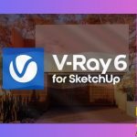 تحميل Vray 6 For Sketchup